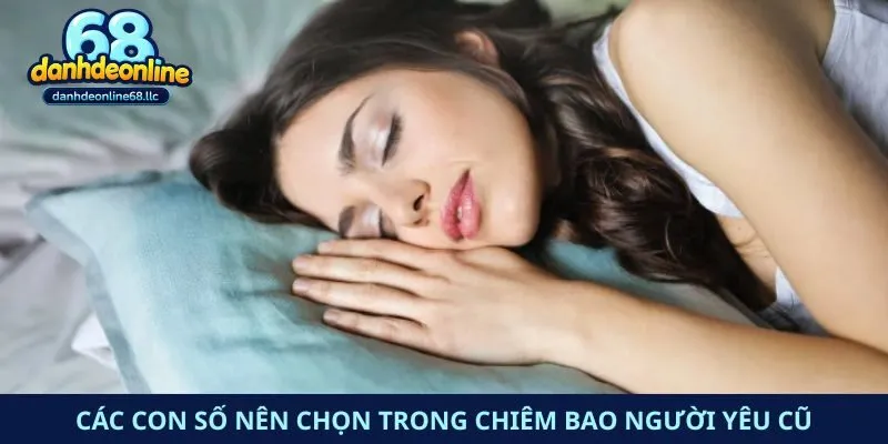Các con số nên chọn trong chiêm bao người yêu cũ