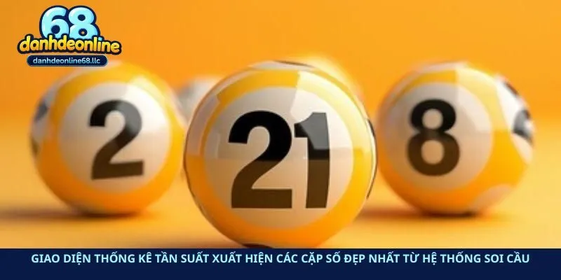 Giao diện thống kê tần suất xuất hiện các cặp số đẹp nhất từ hệ thống soi cầu