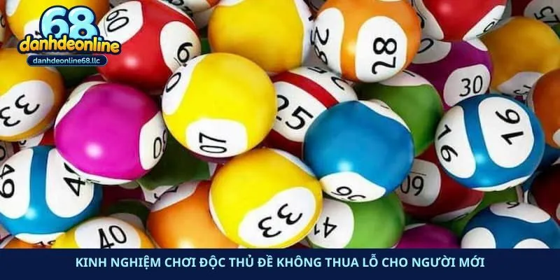 Kinh nghiệm chơi độc thủ đề không thua lỗ cho người mới