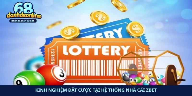 Kinh nghiệm đặt cược tại hệ thống nhà cái Zbet