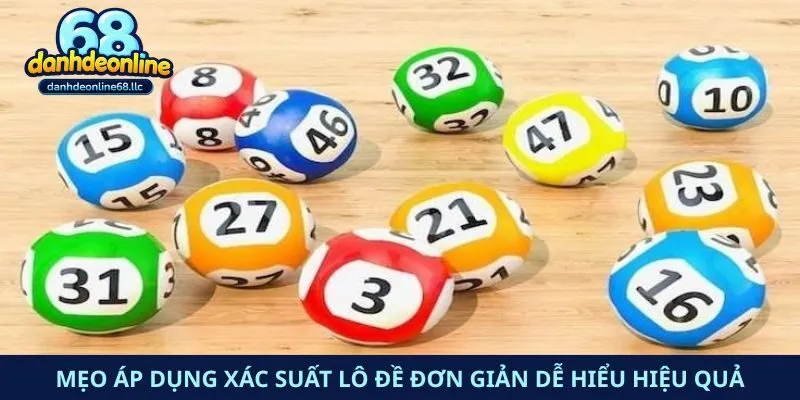Mẹo áp dụng xác suất lô đề đơn giản dễ hiểu hiệu quả