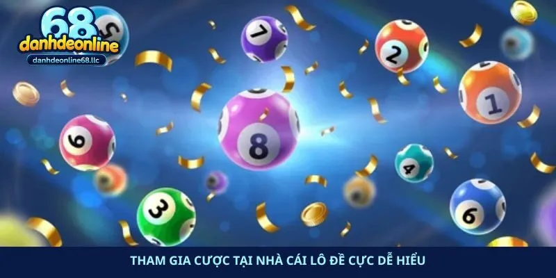 Tham gia cược tại nhà cái lô đề cực dễ hiểu