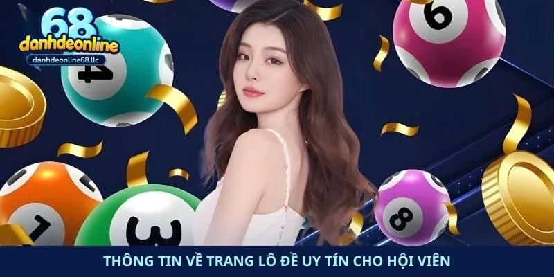 Thông tin về trang lô đề uy tín cho hội viên